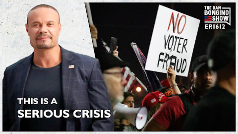 Ep. 1612 This Is A Serious Crisis - The Dan Bongino Show