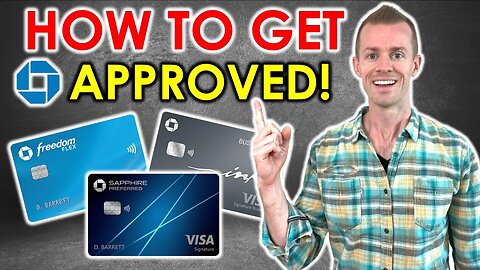 How to get APPROVED for Chase Credit Cards! (Chase Application Rules)