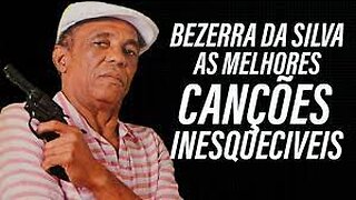 BEZERRA DA SILVA AS MELHORES INESQUECIVEIS CANÇÕES