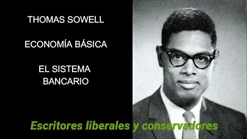 Thomas Sowell - El sistema bancario