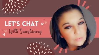 Let's Chat | with Sunshinery