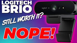 Logitech Brio - Still Worth it in 2021?