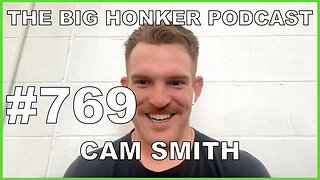 The Big Honker Podcast Episode #769: Cam Smith