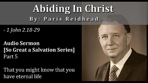 Abiding in Christ - Paris Reidhead