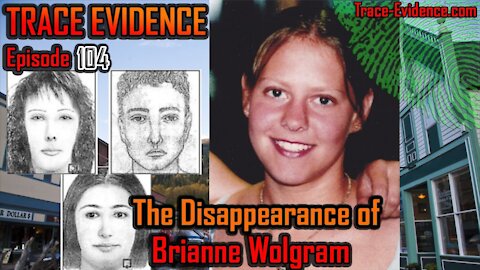 104 - The Disappearance of Brianne Wolgram