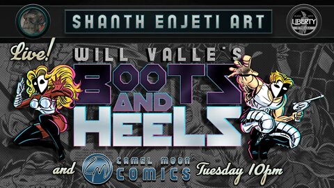 🔴 LIVE! WILL "BOOTS AND HEELS" VALLE & SHANTH TALK CAMEL MOON COMICS & COMICSGATE CAMPAIGNS!