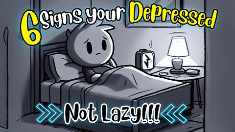 6 Signs You're Depressed Not Lazy!!! Elevate Psychology