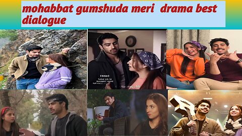 Best love story drama pakistani/ mohabbat gumshuda meri drama best dialogue