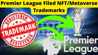 The English Premier League has Filed Trademarks in NFTs and the Metaverse!