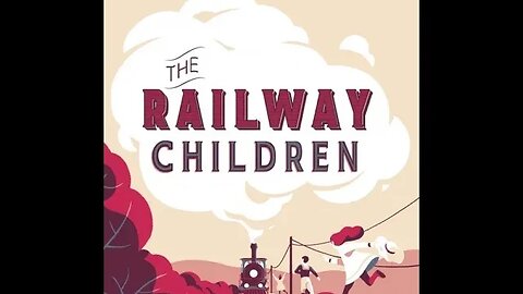 Railway Children by E. Nesbit - Audiobook