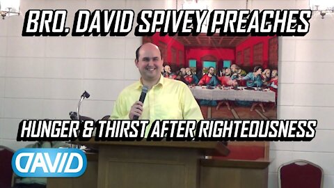 Hunger & Thirst After Righteousness • David Spivey 2018-02-04