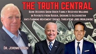 Bank Records Show Biden Family Received Millions in Payouts from Russia, Ukraine & Kazakhstan