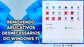 REMOVA APLICATIVOS não utilizados do WINDOWS 11!