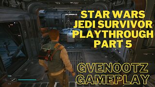 Star Wars Jedi Survivor Playthrough Part 5