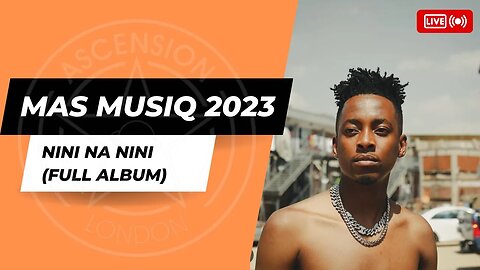 Ep 30 - Mas Musiq - NINI na NINI (Full Album) | Amapiano mix 2023 | Alex London | Ascension London |