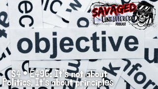 S4 • E496: It's not about politics, it's about principles