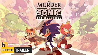 The Murder of Sonic the Hedgehog Official Launch Trailer