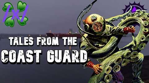 Tales from the Coast Guard Greentext | 4chan /x/ Paranormal Greentext Stories Thread
