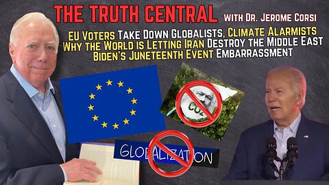 EU Voters Take Down Globalists, Climate Alarmists; Why the World Let's Iran Destroy the Middle East