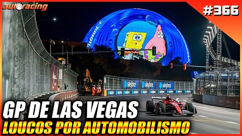 GP DE LAS VEGAS NOS EUA DA F1 2023 | Loucos por Automobilismo 366 |F