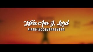 Here Am I Lord by Daniel L. Schutte | Piano Accompaniment