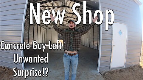New Shop Complete! Builder left an Unwanted surprise in my Yard!!!