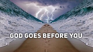 God Goes Before You