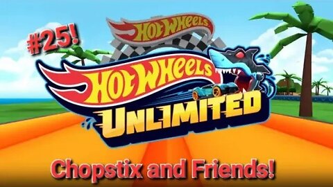 Chopstix and Friends! Hot Wheels unlimited: the 25th race! #chopstixandfriends #hotwheels #gaming