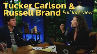 Tucker Carlson and Russell Brand - Full Interview
