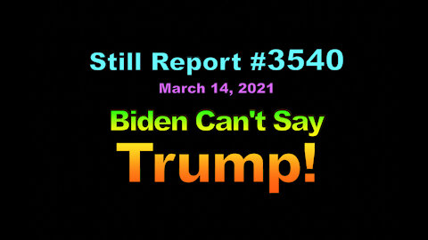Biden Can’t Say “Trump”, 3540