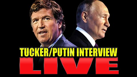 Tucker Carlson & Vladimir Putin Interview | UWT Live #15 w/ Behizy