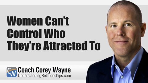 Women Can’t Control Who They’re Attracted To