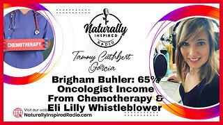 Brigham Buhler: 65% Oncologist 💉 Income ＄ From Chemotherapy 😷 & Eli Lilly Whistleblower 😗