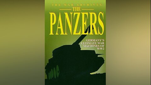 The Panzers | Panzer VI Tiger - Heavy Tank (Episode 5)