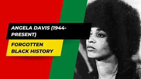ANGELA DAVIS (1944-Present) | Black History