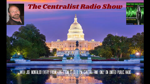 The Centralist t w/ Joe Montaldo and own panel politics election results world popular conspiracy.