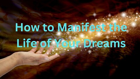 How to Manifest the Life of Your Dreams ∞The 9D Arcturian Council, Channeled by Daniel Scranton