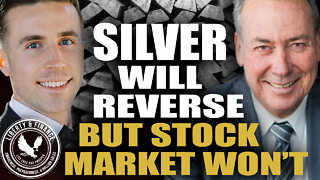 SILVER Will Reverse But Stock Market Won't | David Morgan