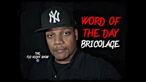 Word of the Day: Bricolage #TheFloNightShow 🌚