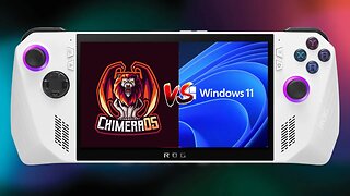 ChimeraOS vs Windows 11 | ROG Ally