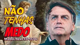 Miados News ESPECIAL - Não tenhas medo!