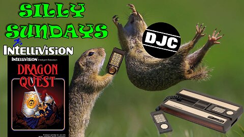 SILLY SUNDAY - LIVE with DJC - INTELLIVISION - Dragon Quest