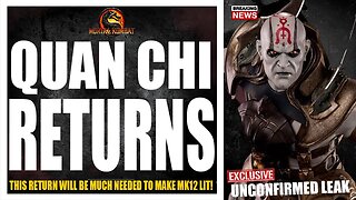 Mortal Kombat 12 Exclusive: NRS CONSIDERS A QUAN CHI RETURN FOR MK 12!