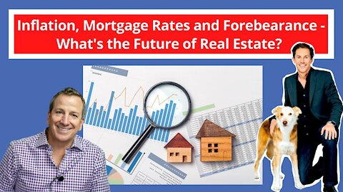 Inflation, Mortgage Rates and Forbearance - What's the Future of Real Estate? - with Ken McElroy