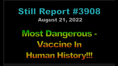 Most Dangerous Vaccine In Human History, 3908