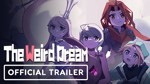 The Weird Dream - Official Release Date Trailer