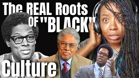 Thomas Sowell - The REAL Roots of Hood Ghetto Culture - What Is Blackness - Thomas Sowell Reaction