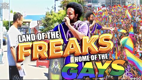 Land Of The Freaks And Home Of The Gays