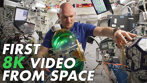 First 8K Video from Space - Ultra HD