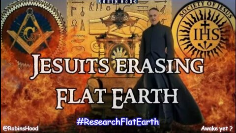 The Jesuits Erased our Flat Earth